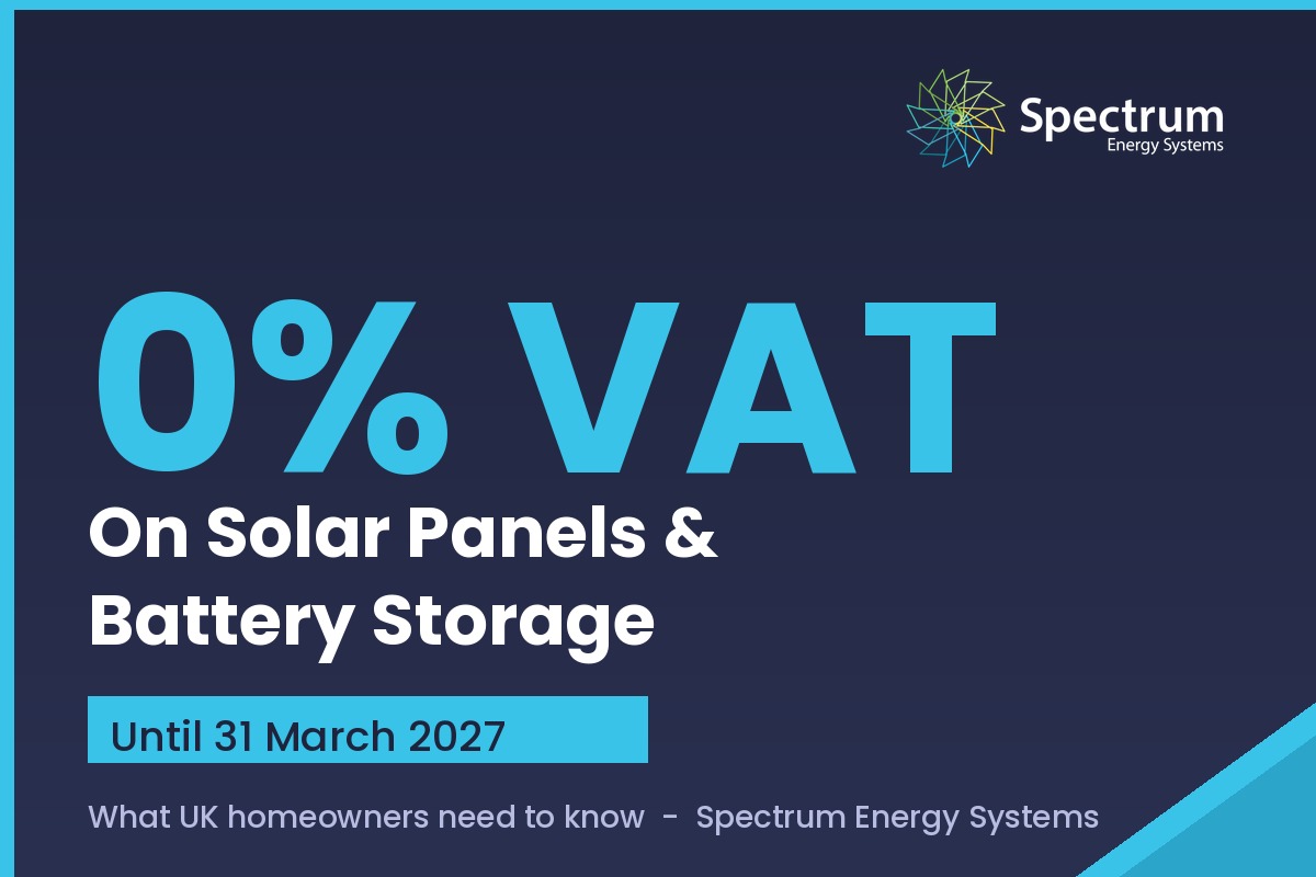 0% VAT on solar panels and battery storage until 31 March 2027 - branded Spectrum Energy Systems summary card