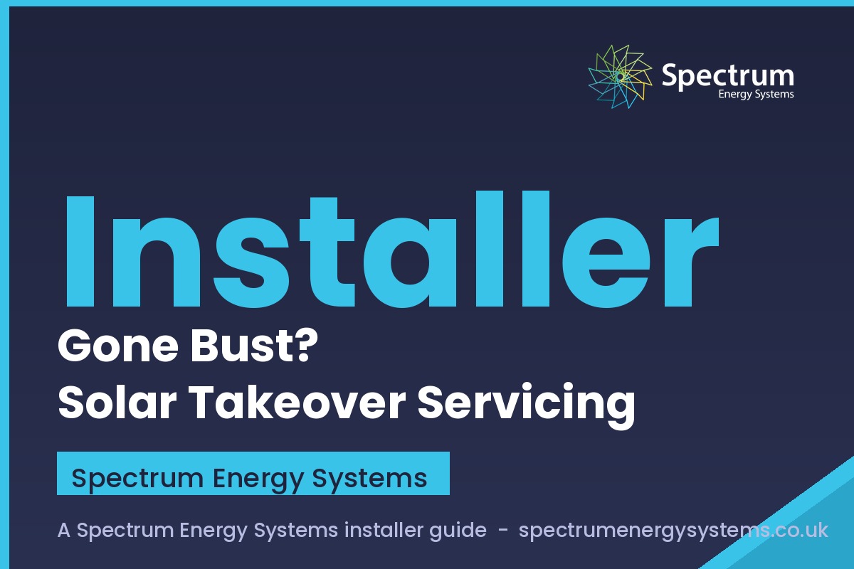 Solar takeover servicing — Spectrum Energy Systems picks up orphaned UK solar systems when the original installer goes bust