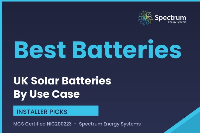 Best solar batteries UK compared by use case by installer Spectrum Energy Systems