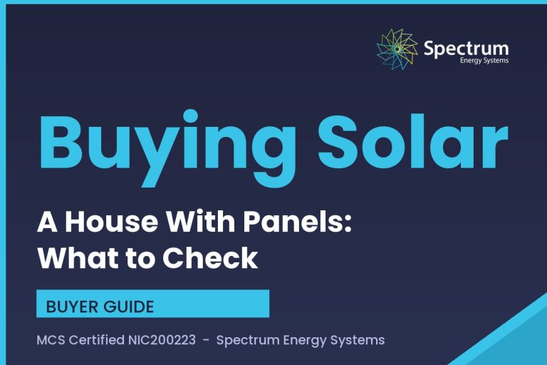 Buying a house with solar panels, the checks that matter, from Spectrum Energy Systems