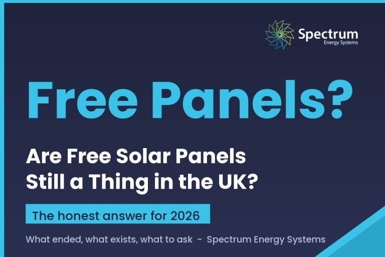 Are free solar panels still available in the UK, the honest answer from Spectrum Energy Systems