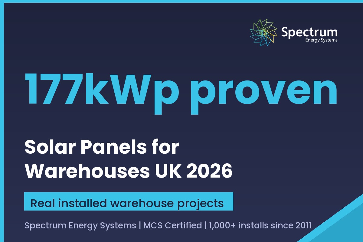 Solar panels for warehouses UK 2026 with real installed projects up to 177kWp (Spectrum Energy Systems branded card)