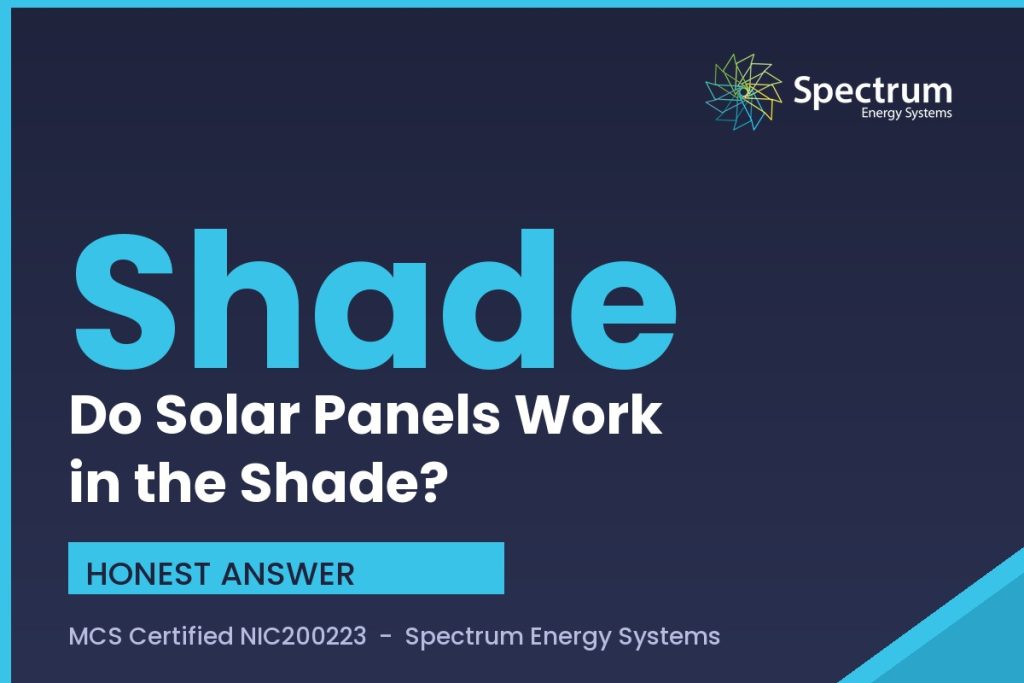 Do solar panels work in the shade, honest answers from Spectrum Energy Systems