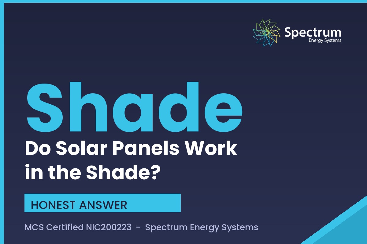 Do solar panels work in the shade, honest answers from Spectrum Energy Systems