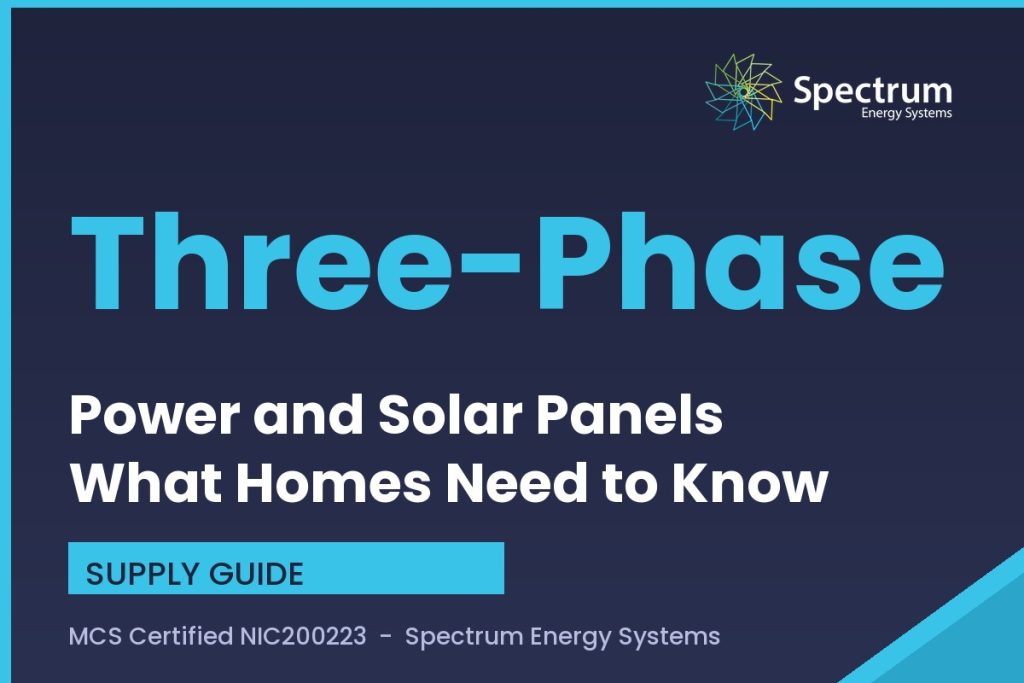 Three-phase power and solar panels explained for UK homes by Spectrum Energy Systems