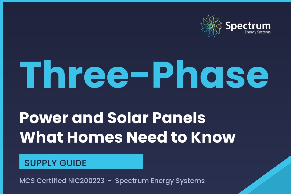 Three-phase power and solar panels explained for UK homes by Spectrum Energy Systems